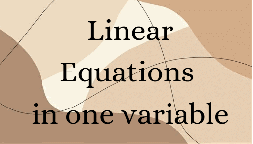 Linear Equations in One Variable | The Complete SAT Course - Class 10