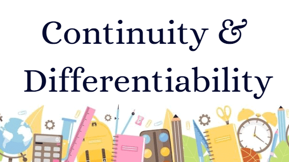 Revision Notes: Continuity and Differentiability | Mathematics (Maths) for JEE Main & Advanced