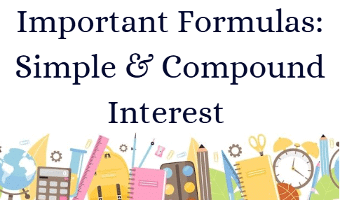 Important Formulas: Simple Interest and Compound Interest | CSAT Preparation - UPSC