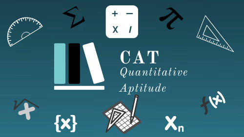 Advice to Aspirants - CAT: Quantitative Aptitude | Quantitative Aptitude (Quant)