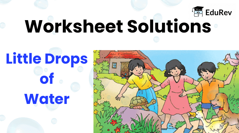 Little Drops of Water - 2 Class 2 Worksheet English Mridang