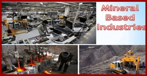 Revision Notes: Manufacturing Industries in India-Mineral Based | Geography Class 10 ICSE