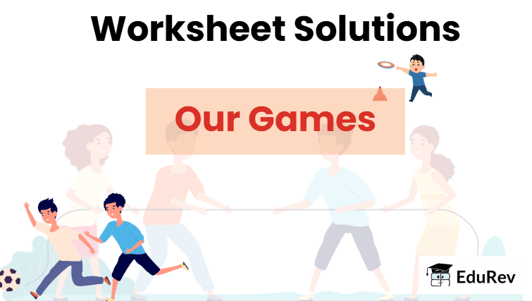 Worksheet Solutions: Our Games | Physical Education and Well Being (Khel Yoga) for Class 3