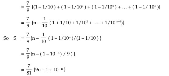 Example 4: Find the sum of n terms of 0.7 + 0.77 + 0.777 + …