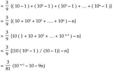 Example 3: Find the sum to n terms of 3 + 33 + 333 + ….