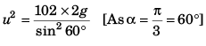 DC Pandey Solutions (JEE Main): Projectile Motion- 3 | DC Pandey Solutions for JEE Physics