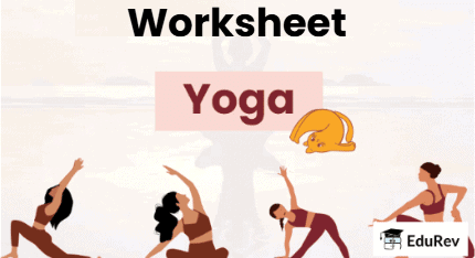 Worksheet: Yoga | Physical Education and Well Being (Khel Yoga) for Class 3