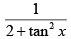 JEE Advanced (One or More Correct Option): Applications of Derivatives | Chapter-wise Tests for JEE Main & Advanced