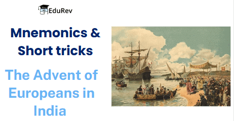 Mnemonics: The Advent of Europeans in India | General Awareness for SSC CGL
