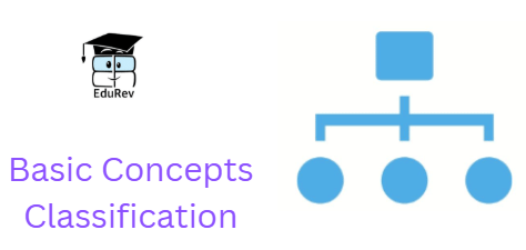Basic Concepts: Classification | General Intelligence and Reasoning for Competitive Exams - SSC MTS / SSC GD