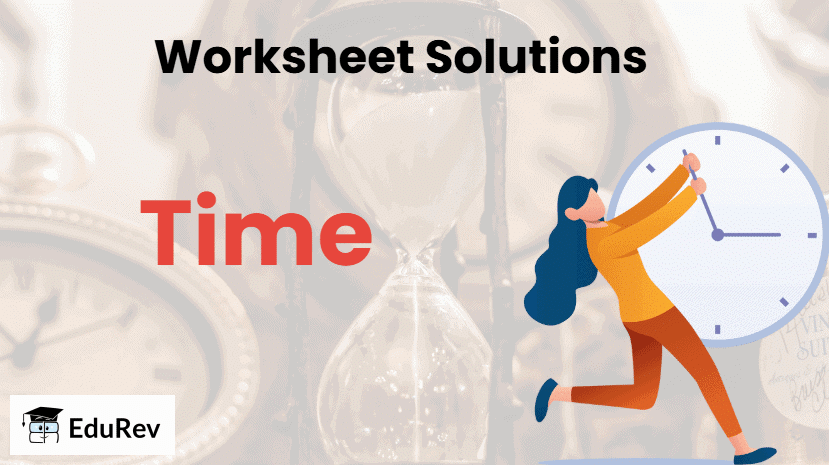 Class 3 Maths - Time - CBSE Worksheets Solutions