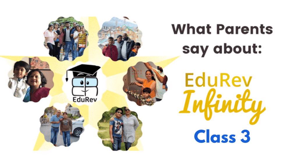 What Parents Say About EduRev Infinity Package for Class 3 | Parent`s Guide to EduRev Infinity for Class 3
