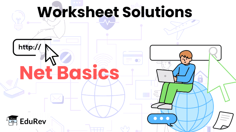 Worksheet Solutions: Net Basics | General Knowledge for Young Learners - Class 1