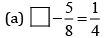 NCERT Solutions for Class 8 Maths - Fractions (Exercise 7.4, 7.5 and 7.6)