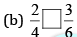 NCERT Solutions for Class 8 Maths - Fractions (Exercise 7.4, 7.5 and 7.6)