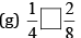 NCERT Solutions for Class 8 Maths - Fractions (Exercise 7.4, 7.5 and 7.6)
