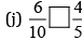 NCERT Solutions for Class 8 Maths - Fractions (Exercise 7.4, 7.5 and 7.6)