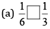 NCERT Solutions for Class 8 Maths - Fractions (Exercise 7.4, 7.5 and 7.6)