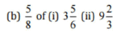 NCERT Solutions for Class 7 Maths - Fractions and Decimals (Exercise 2.1)