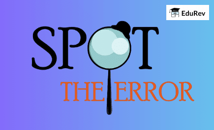 Practice Questions: Spotting Error | IBPS PO Prelims & Mains Preparation - Bank Exams