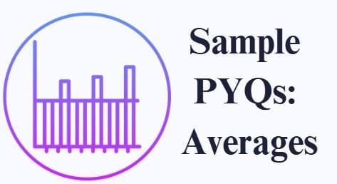 Sample Previous Year Questions: Averages | Quantitative for GMAT
