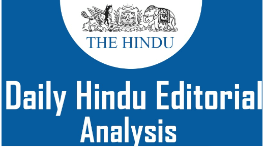 The Hindu Editorial Analysis- 13th January, 2022 | Current Affairs: Daily, Weekly & Monthly - CLAT