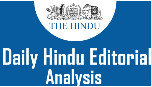 The Hindu Editorial Analysis- 8th January, 2022 | Current Affairs: Daily, Weekly & Monthly - CLAT