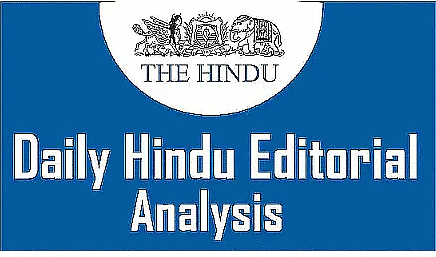 The Hindu Editorial Analysis- 18th March 2023 | Current Affairs & Hindu Analysis: Daily, Weekly & Monthly - UPSC