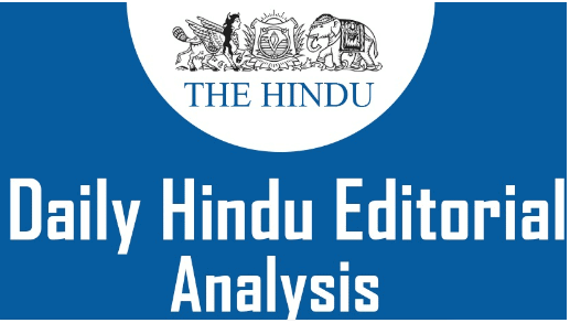 The Hindu Editorial Analysis- 5th January, 2022 | Current Affairs: Daily, Weekly & Monthly - CLAT