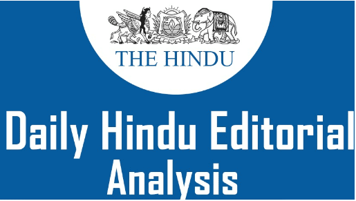 The Hindu Editorial Analysis- 17th January, 2022 | Current Affairs: Daily, Weekly & Monthly - CLAT