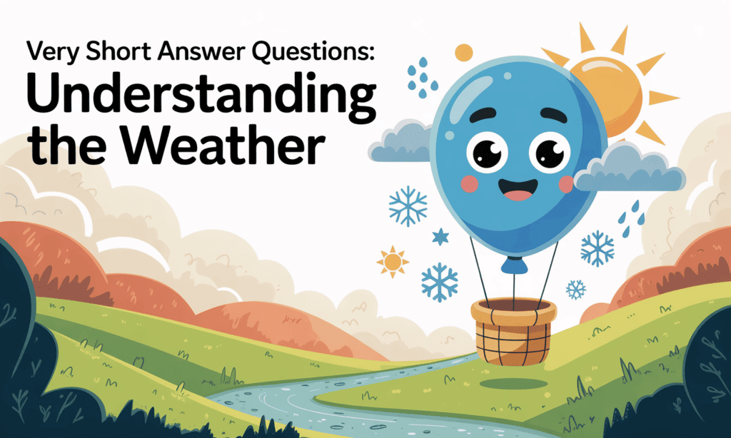 Class 7 Social Science Chapter 2 Very Short Answer Questions - Understanding the Weather