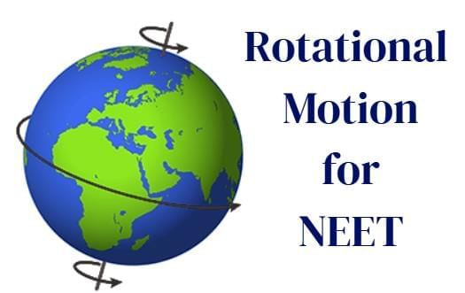 How to Study Rotational Motion for NEET | Physics Class 11