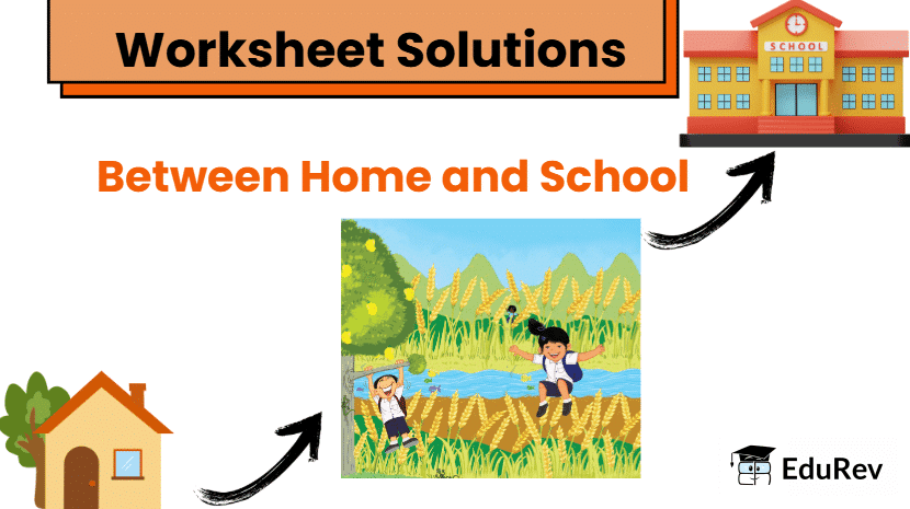 Between Home and School - 2 Class 2 Worksheet English