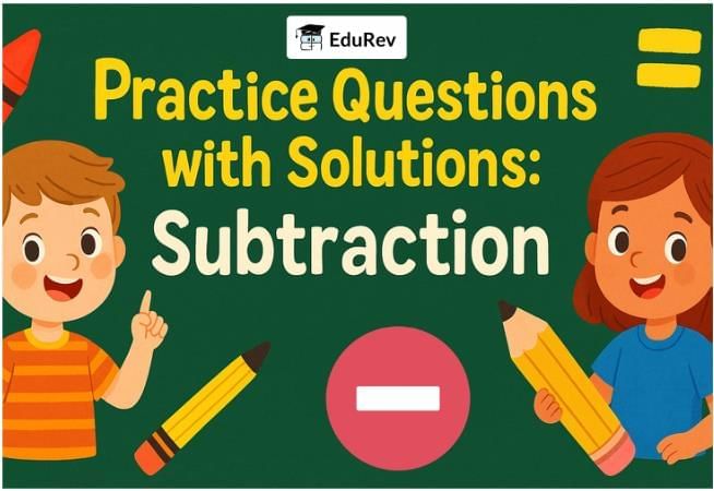 Class 3 Maths - Subtraction - Question Answers