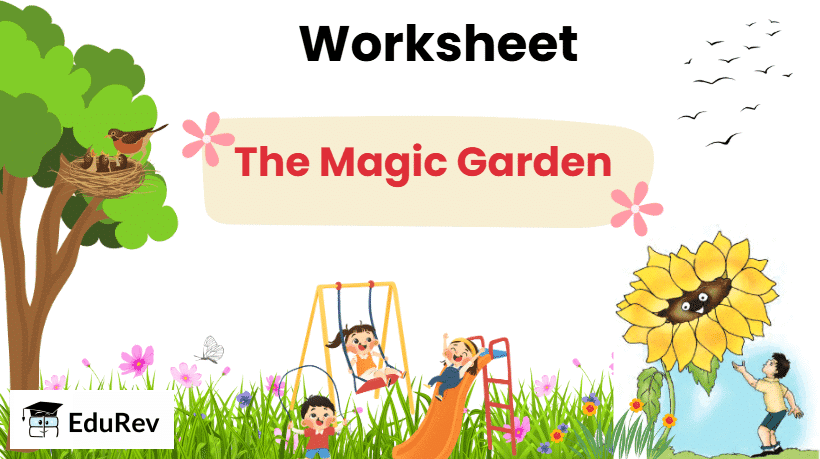 The Magic Garden - 2 Class 3 Worksheet English Unit 1