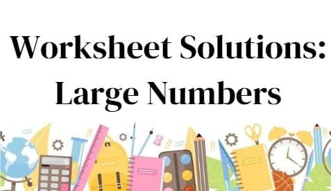 Large Numbers Class 5 Worksheet Maths