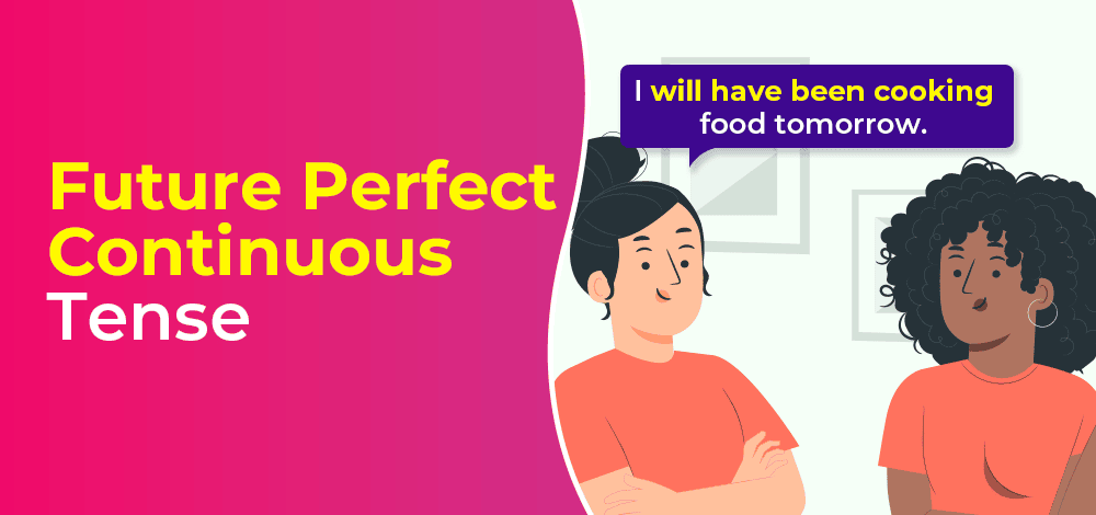 Future Perfect Continous Tense | Basic Grammar for IELTS