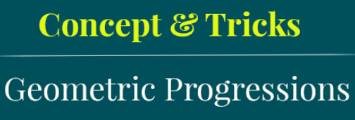 Geometric Progression: Introduction & Solved Examples | CSAT Preparation - UPSC