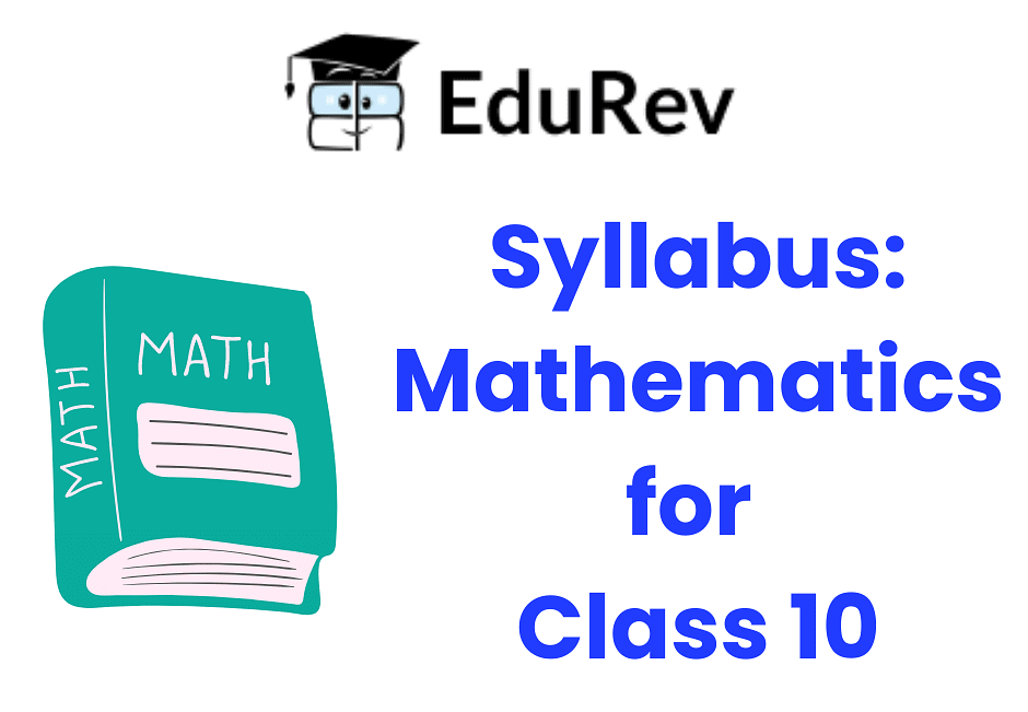 Syllabus: Mathematics for Class 10 | Mathematics (Maths) Class 10