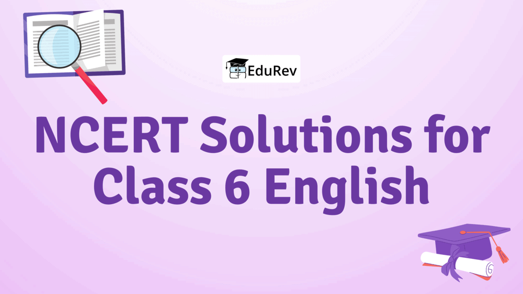 NCERT Solutions for Class  6 English