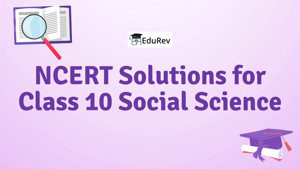 NCERT Solutions for Class  10 Social Science