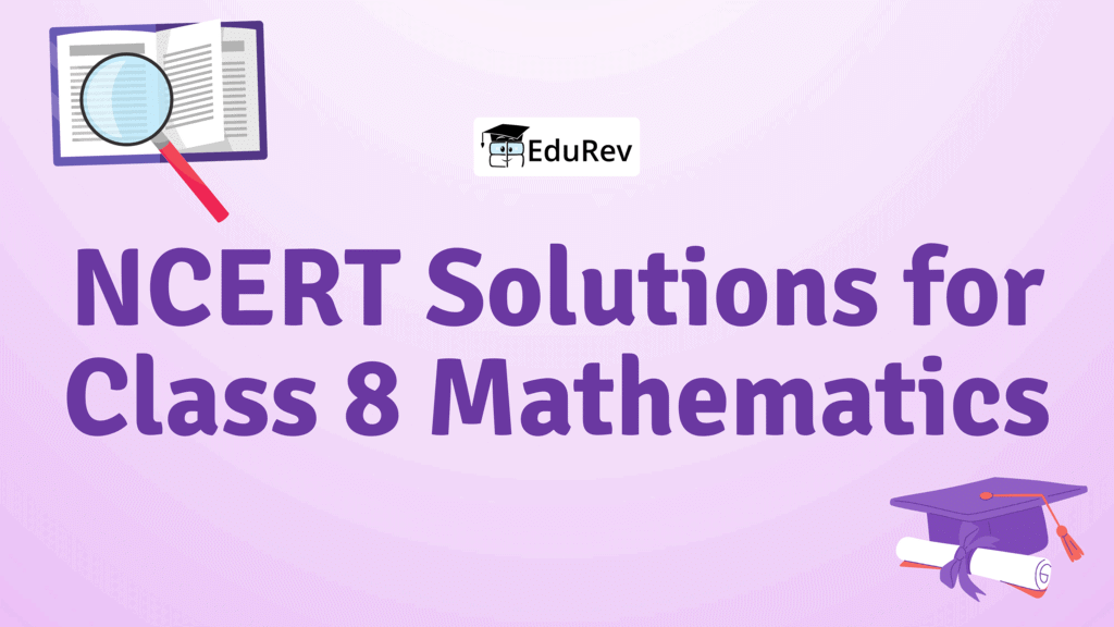 NCERT Solutions for Class 8 Mathematics