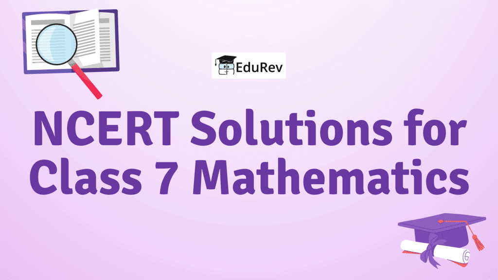 NCERT Solutions for Class 7 Mathematics