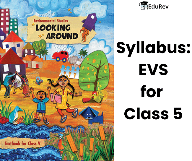 Syllabus: EVS for Class 5 | EVS Class 5