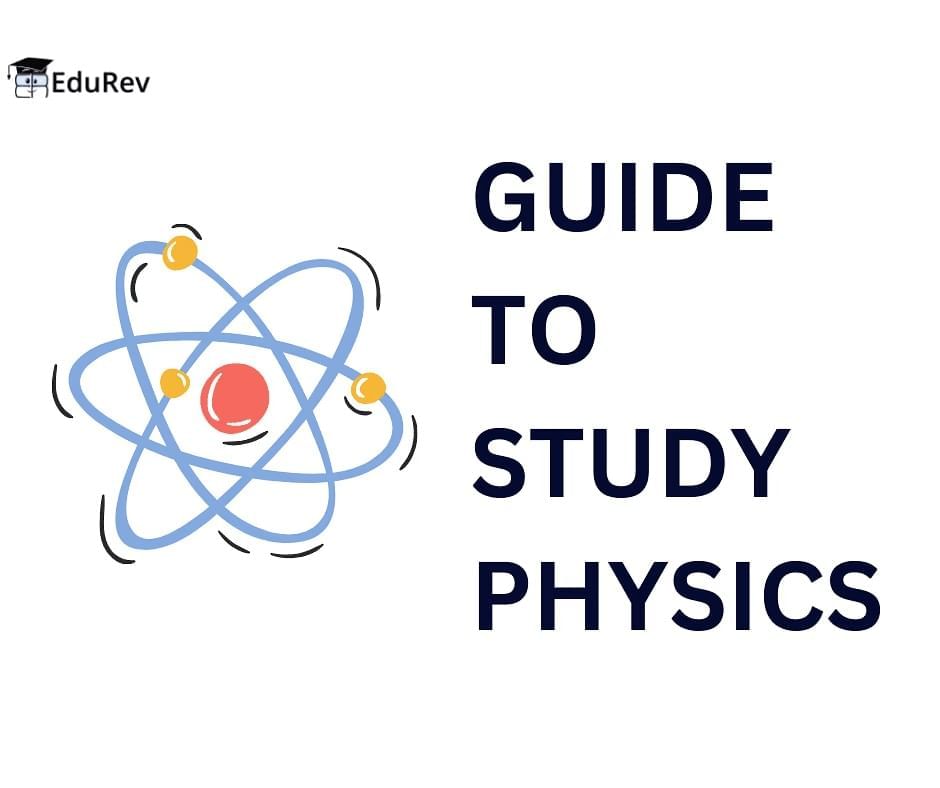 How to Prepare for JEE Physics with EduRev? | Physics for JEE Main & Advanced