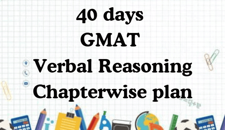 40 Days Study Plan for GMAT Verbal Reasoning | Verbal for GMAT
