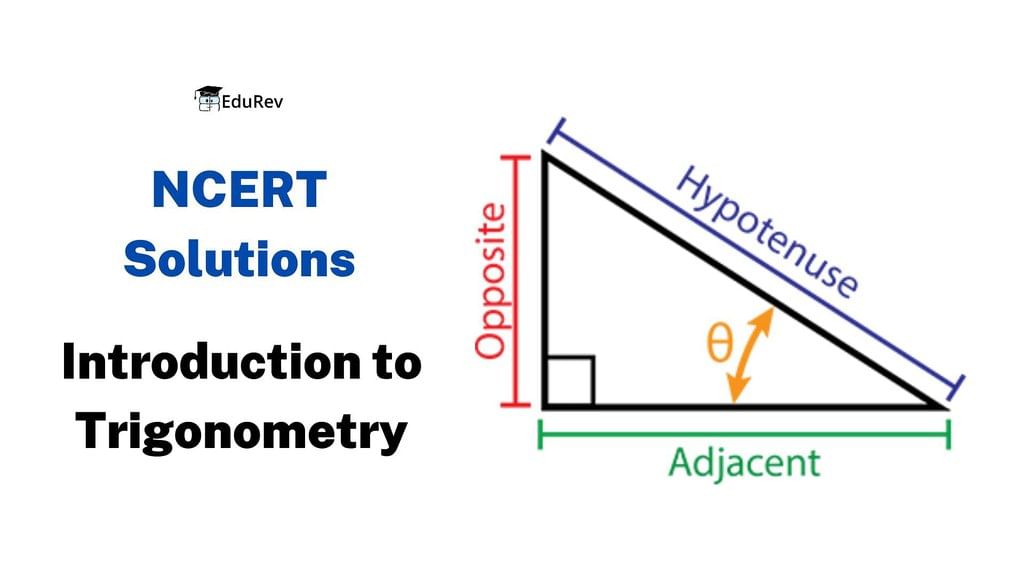 NCERT Solutions for Class 10 Maths Chapter 8 - Introduction to Trigonometry (Exercise 8.1)