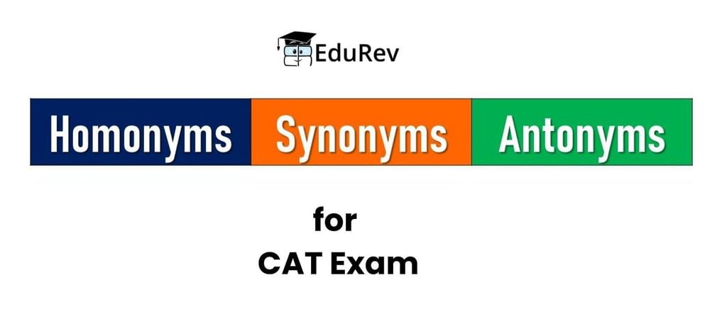 Synonyms, Antonyms and Homonyms | Verbal Ability & Reading Comprehension (VARC) - CAT