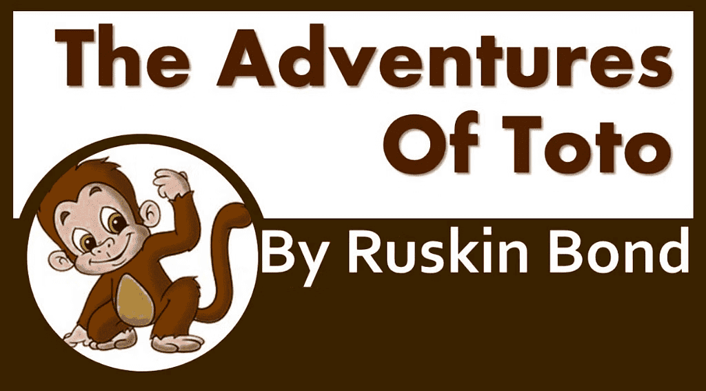 The Adventures of Toto Summary Class 9 English Moments Chapter 2