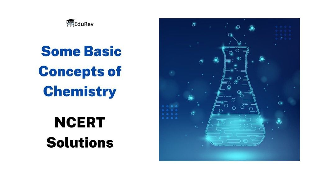 NCERT Solutions Class 11 Chemistry - Basic Concepts of Chemistry